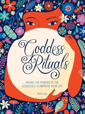 Marissa's Books & Gifts, LLC 9781454934752 Hardcover Goddess Rituals: Invoke the Powers of the Goddesses to Improve Your Life