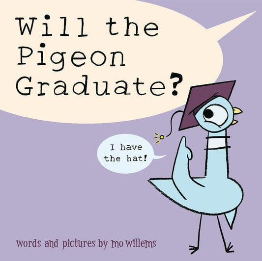 Mo Willems 9781454960430 Will the Pigeon Graduate?