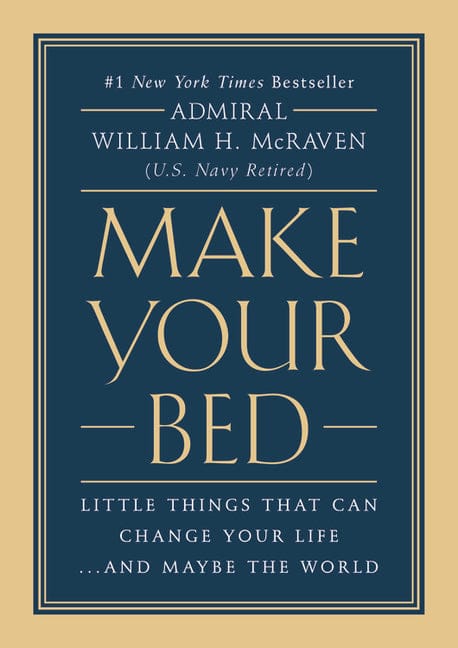 William H. McRaven 9781455570249 Make Your Bed: Little Things That Can Change Your Life...and Maybe the World