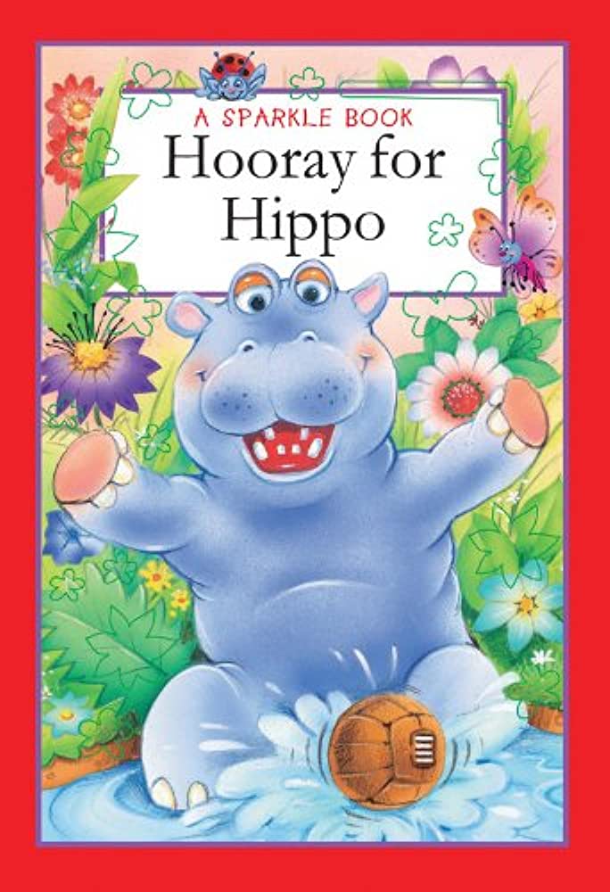Marissa's Books & Gifts, LLC 9781464304040 A Sparkle Book: Hooray for Hippo