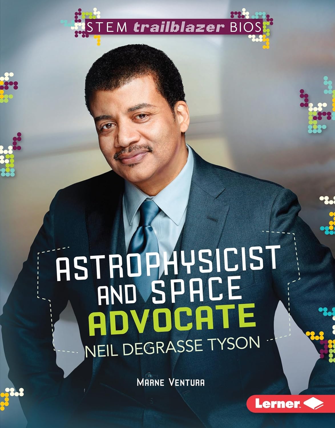 Marissa's Books & Gifts, LLC 9781467724616 Hardcover Astrophysicist and Space Advocate Neil deGrasse Tyson: STEM Trailblazer Bios