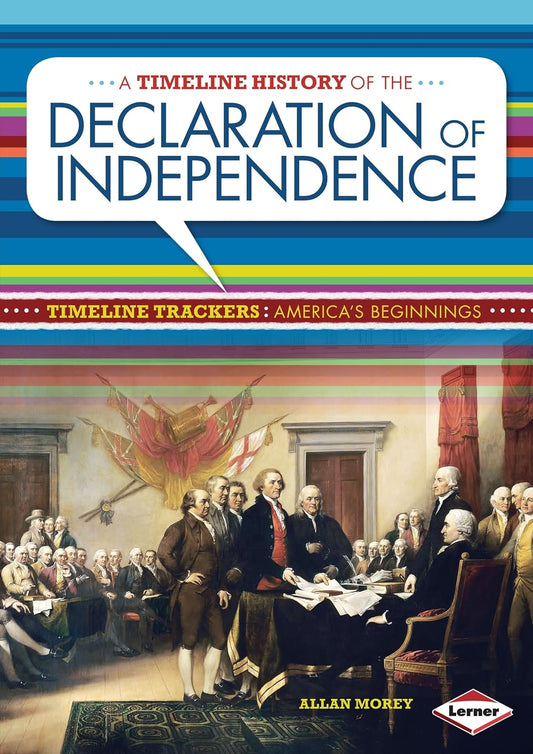 Marissa's Books & Gifts, LLC 9781467736404 Hardcover A Timeline History of the Declaration of Independence (Timeline Trackers: America's Beginnings)