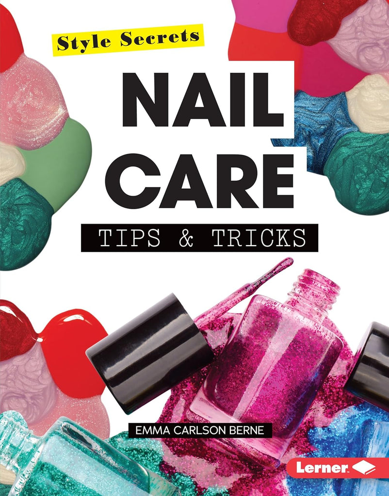 Marissa's Books & Gifts, LLC 9781467752213 Nail Care Tips & Tricks