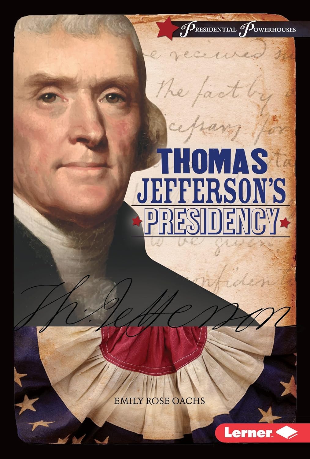 Marissa's Books & Gifts, LLC 9781467779234 Thomas Jefferson's Presidency