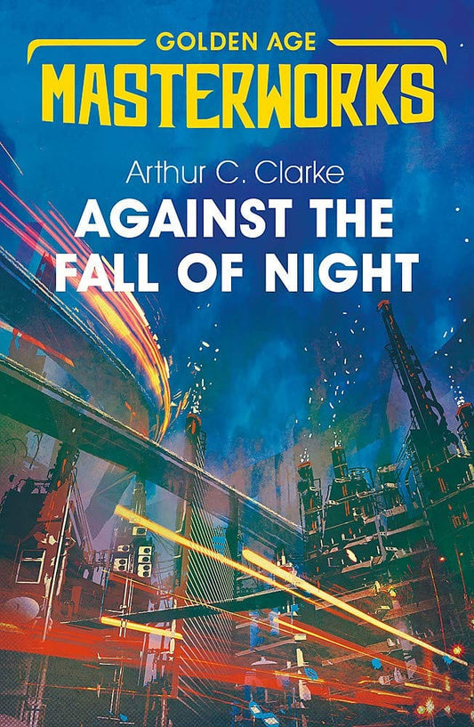 Marissa's Books & Gifts, LLC 9781473222342 Against the Fall of Night: Golden Age Masterworks