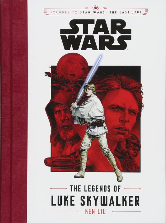 Marissa's Books & Gifts, LLC 9781484780770 Star Wars the Legends of Luke Skywalker: Journey to Star Wars the Last Jedi