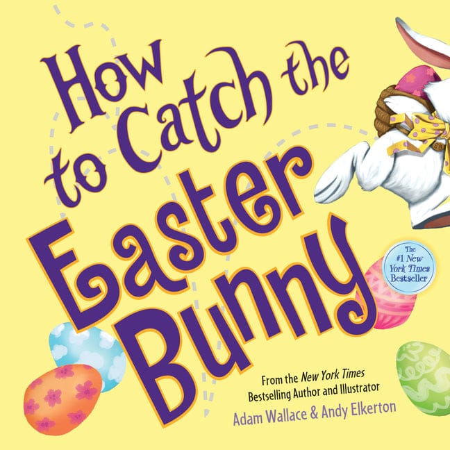 Adam Wallace 9781492638179 How to Catch the Easter Bunny