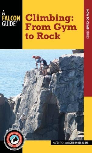 Marissa's Books & Gifts, LLC 9781493009824 Climbing: From Gym to Rock (How to Climb)