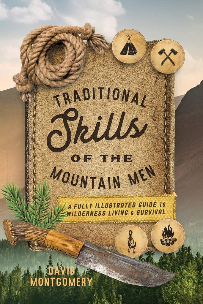Marissa's Books & Gifts, LLC 9781493035137 Traditional Skills of the Mountain Men: A Fully Illustrated Guide to Wilderness Living and Survival