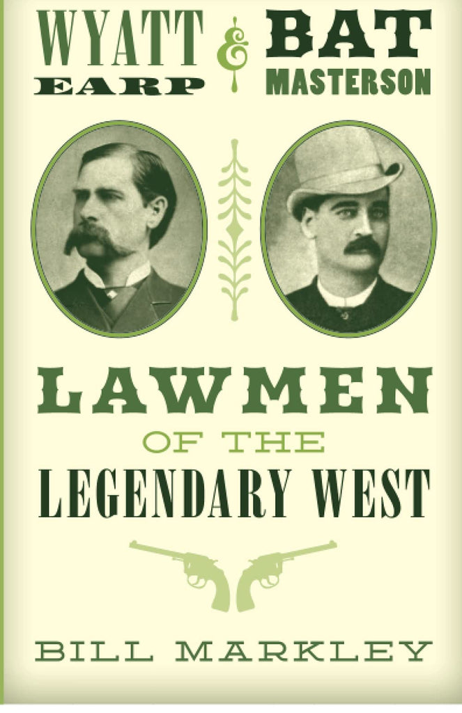 Marissa's Books & Gifts, LLC 9781493035670 Wyatt Earp and Bat Masterson: Lawmen of the Legendary West