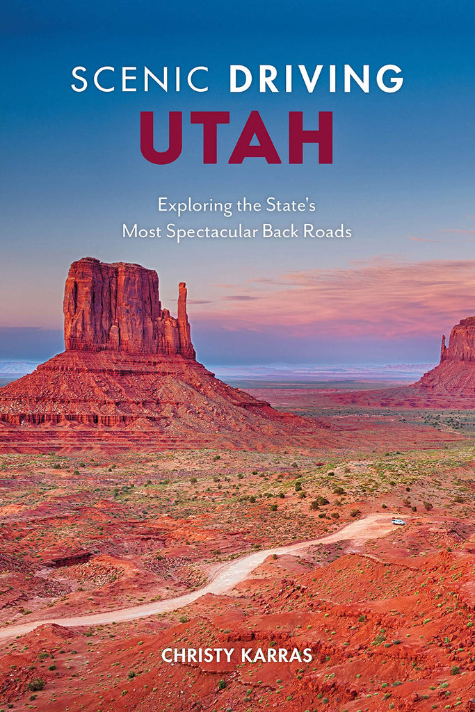 Marissa's Books & Gifts, LLC 9781493035861 Scenic Driving Utah: Exploring the State's Most Spectacular Back Roads