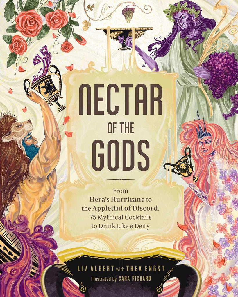 Marissa's Books & Gifts, LLC 9781507217993 Hardcover Nectar of the Gods: From Hera's Hurricane to the Appletini of Discord, 75 Mythical Cocktails to Drink Like a Deity