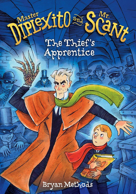 Marissa's Books & Gifts, LLC 9781512405798 The Thief's Apprentice: Master Diplexito and Mr. Scant (Book 1)