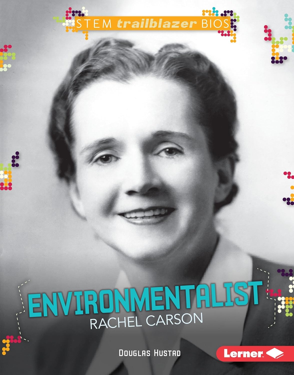 Marissa's Books & Gifts, LLC 9781512407877 Hardcover Environmentalist Rachel Carson: STEM Trailblazer Bios