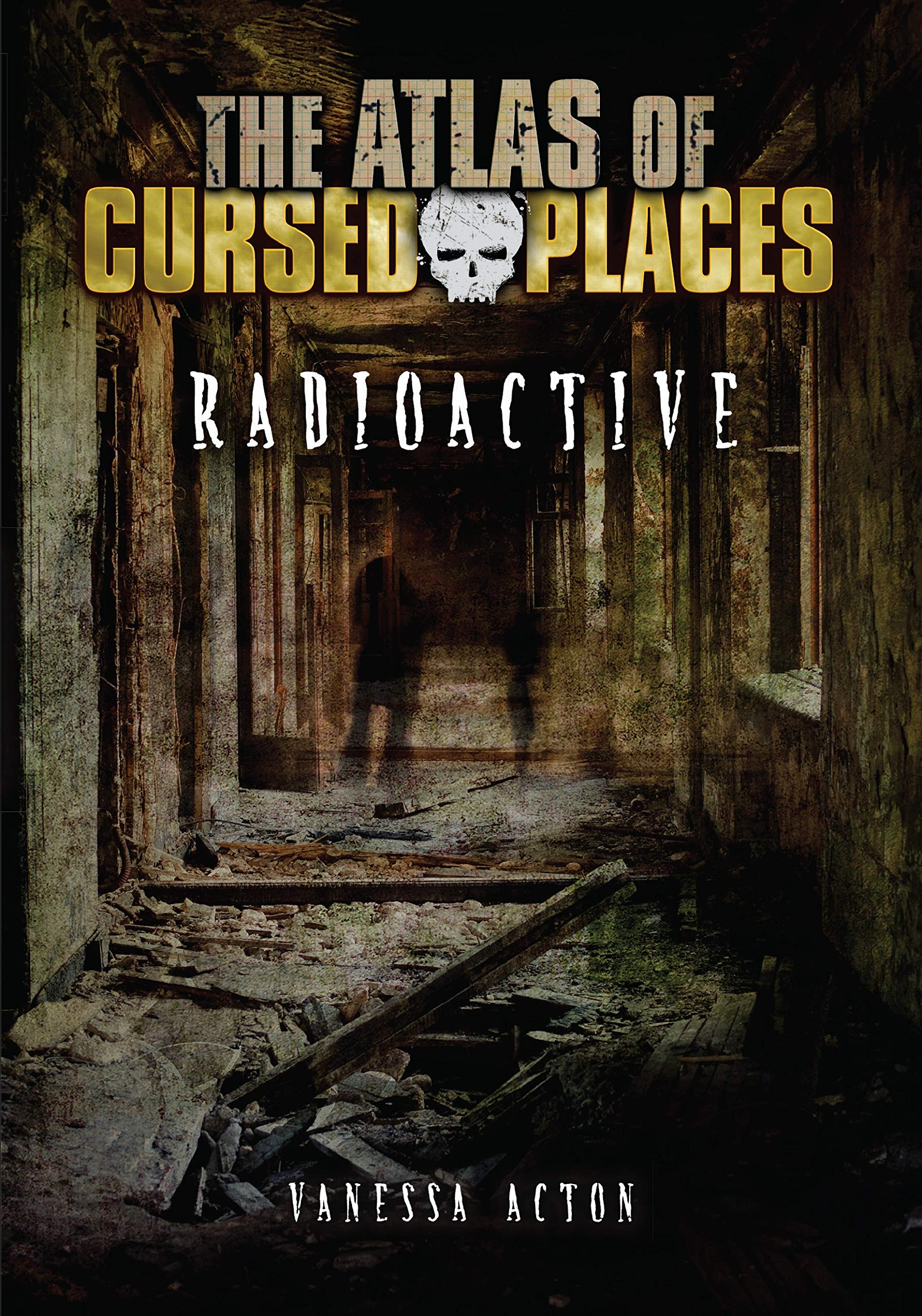 Marissa's Books & Gifts, LLC 9781512413557 Radioactive: The Atlas of Cursed Places