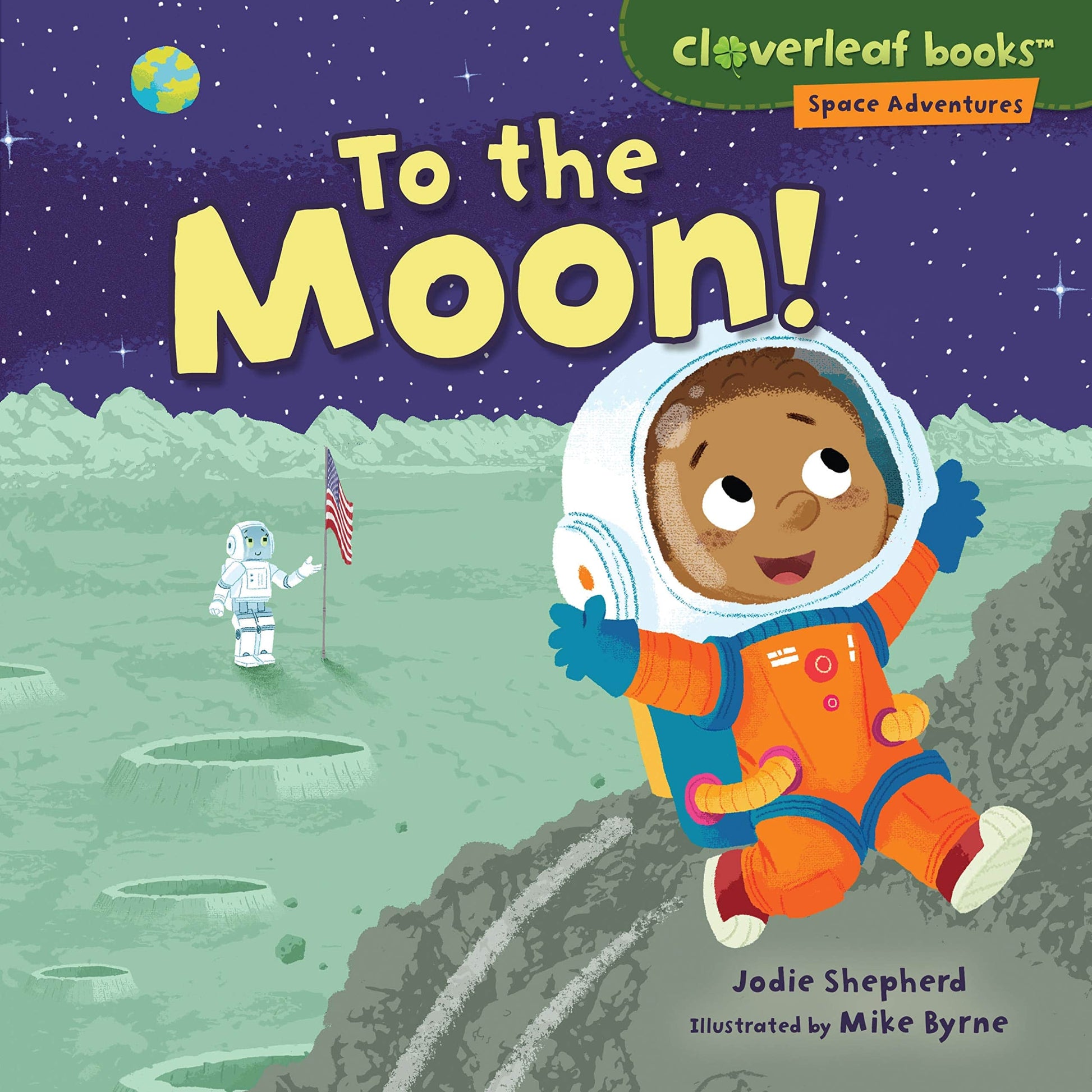 Marissa's Books & Gifts, LLC 9781512425369 To the Moon!: Cloverleaf Books-Space Adventures