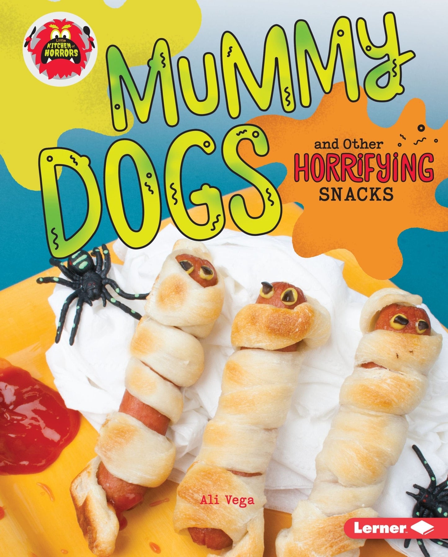 Marissa's Books & Gifts, LLC 9781512425758 Mummy Dogs and Other Horrifying Snacks