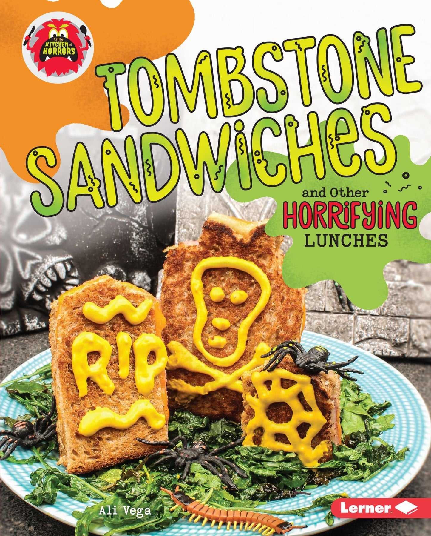 Marissa's Books & Gifts, LLC 9781512425772 Tombstone Sandwiches and Other Horrifying Lunches