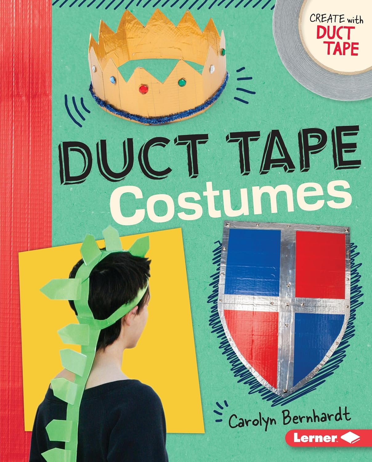 Marissa's Books & Gifts, LLC 9781512426670 Hardcover Duct Tape Costumes (Create with Duct Tape)