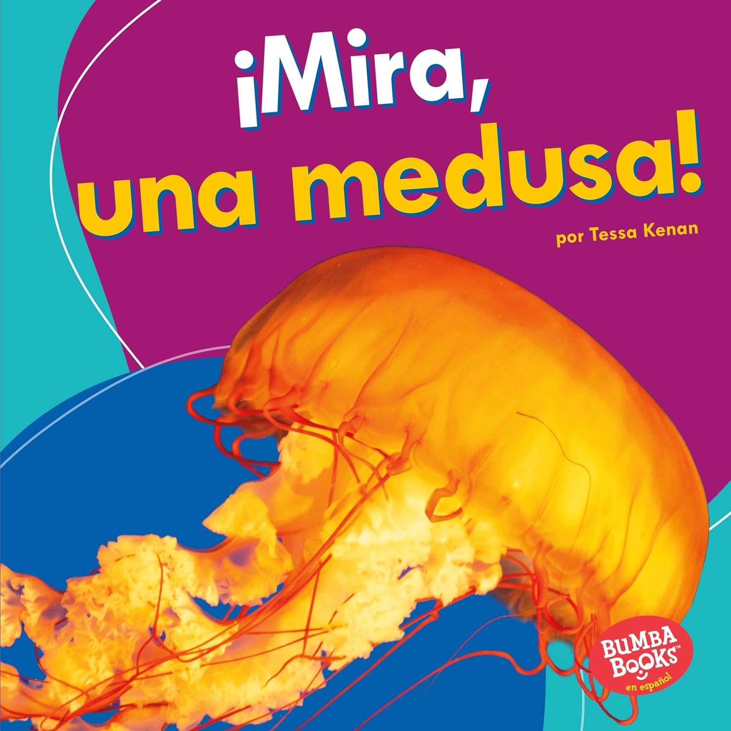 Marissa's Books & Gifts, LLC 9781512428667 ¡Mira, una Medusa! (Look, a Jellyfish!)