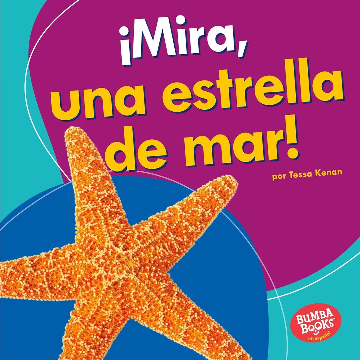 Marissa's Books & Gifts, LLC 9781512428698 ¡Mira, una Estrella de Mar! (Look, a Starfish!)