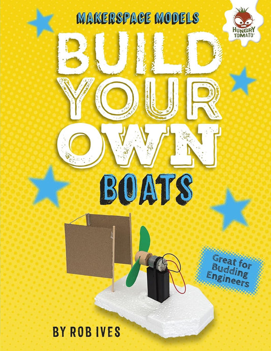 Marissa's Books & Gifts, LLC 9781512459692 Build Your Own Boats: Makerspace Models