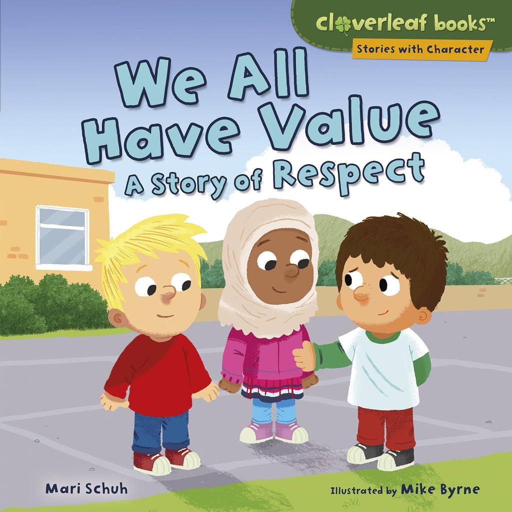 Marissa's Books & Gifts, LLC 9781512486506 Hardcover We All Have Value: A Story of Respect (Stories with Character)