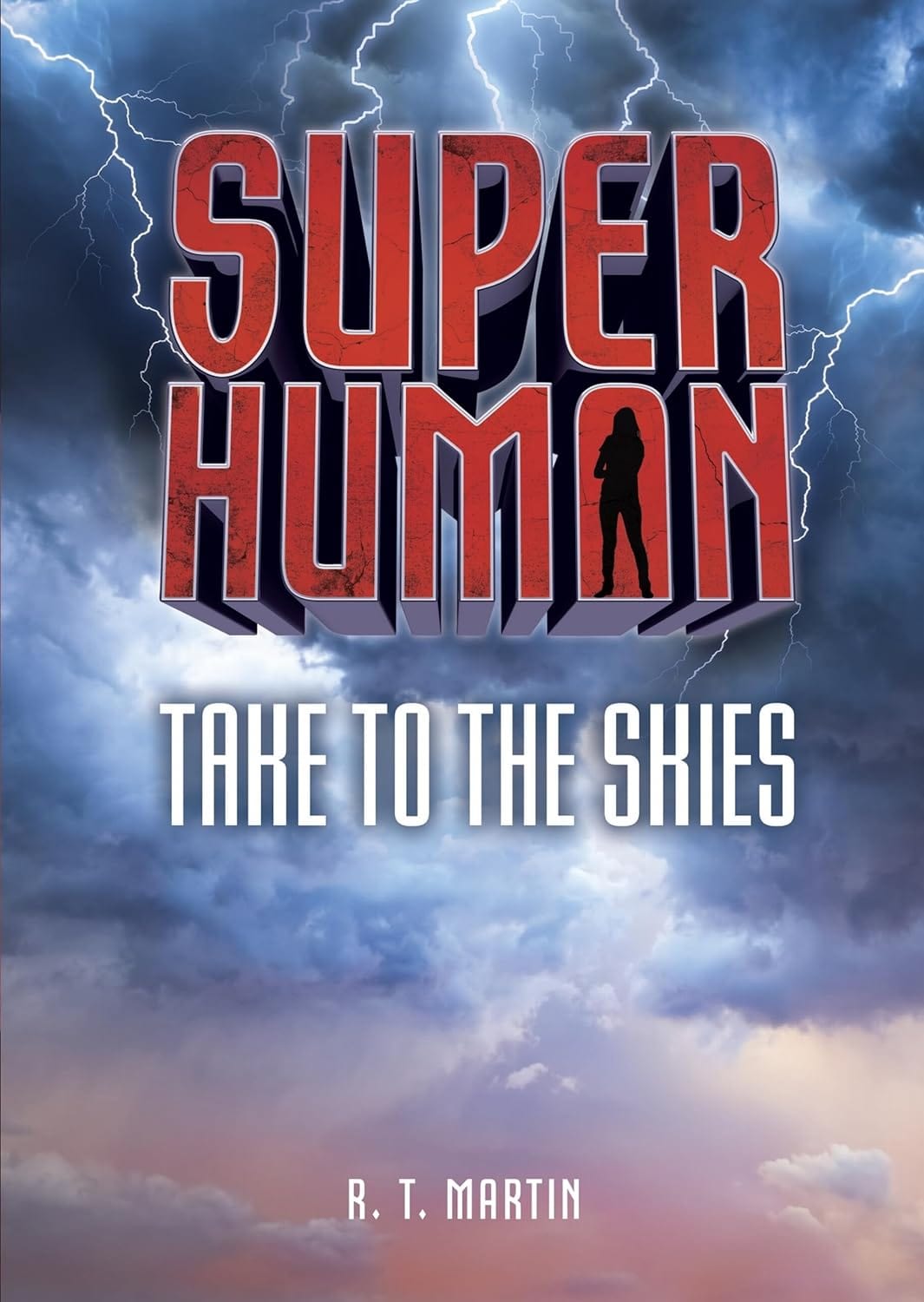 Marissa's Books & Gifts, LLC 9781512498271 Super Human: Take to the Skies