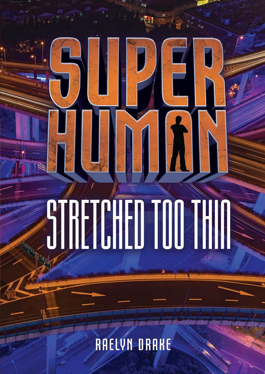 Marissa's Books & Gifts, LLC 9781512498288 Super Human: Stretched Too Thin