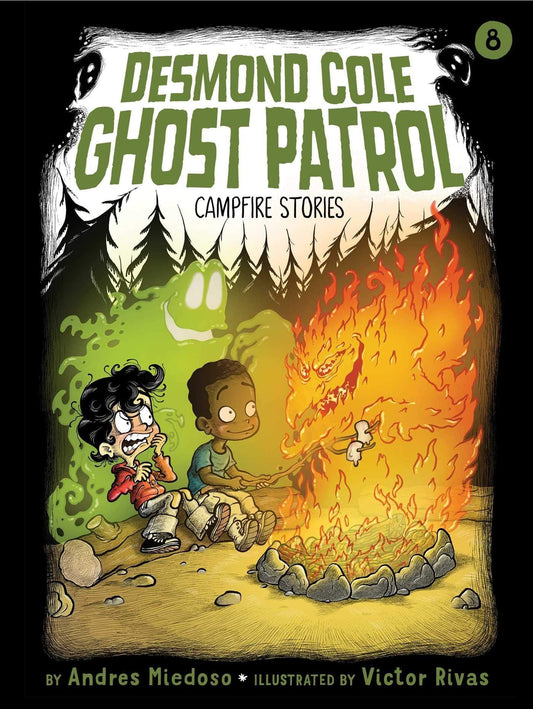 Marissa's Books & Gifts, LLC 9781534433502 Campfire Stories: Desmond Cole Ghost Patrol (Book 8)