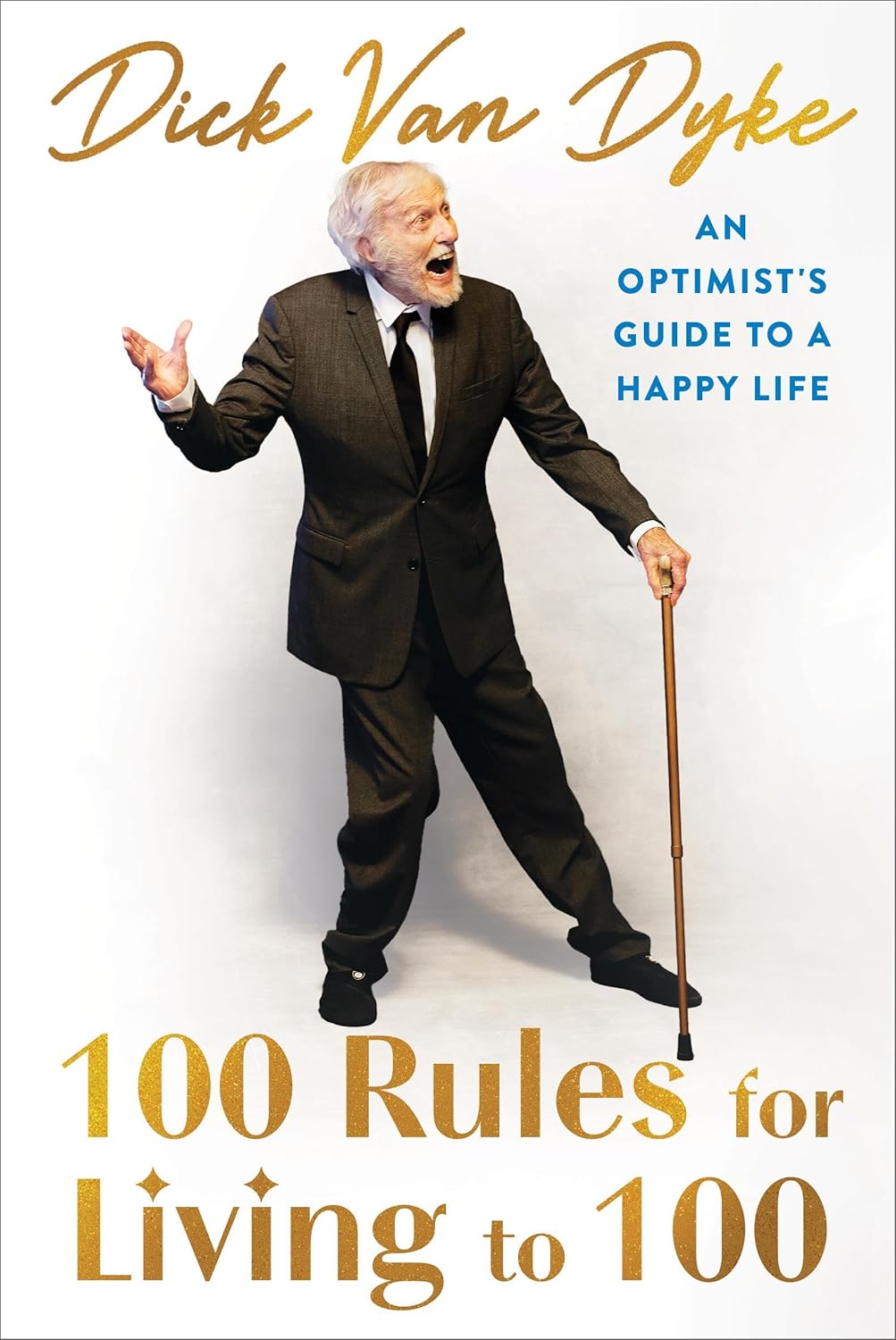 Marissa's Books & Gifts 9781538777909 Hardcover 100 Rules for Living To 100: An Optimist's Guide to a Happy Life