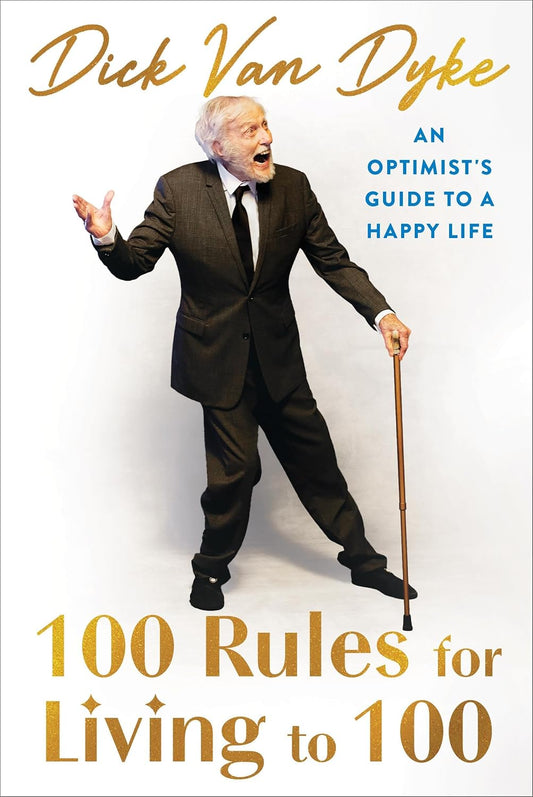 Marissa's Books & Gifts 9781538777909 Hardcover 100 Rules for Living To 100: An Optimist's Guide to a Happy Life