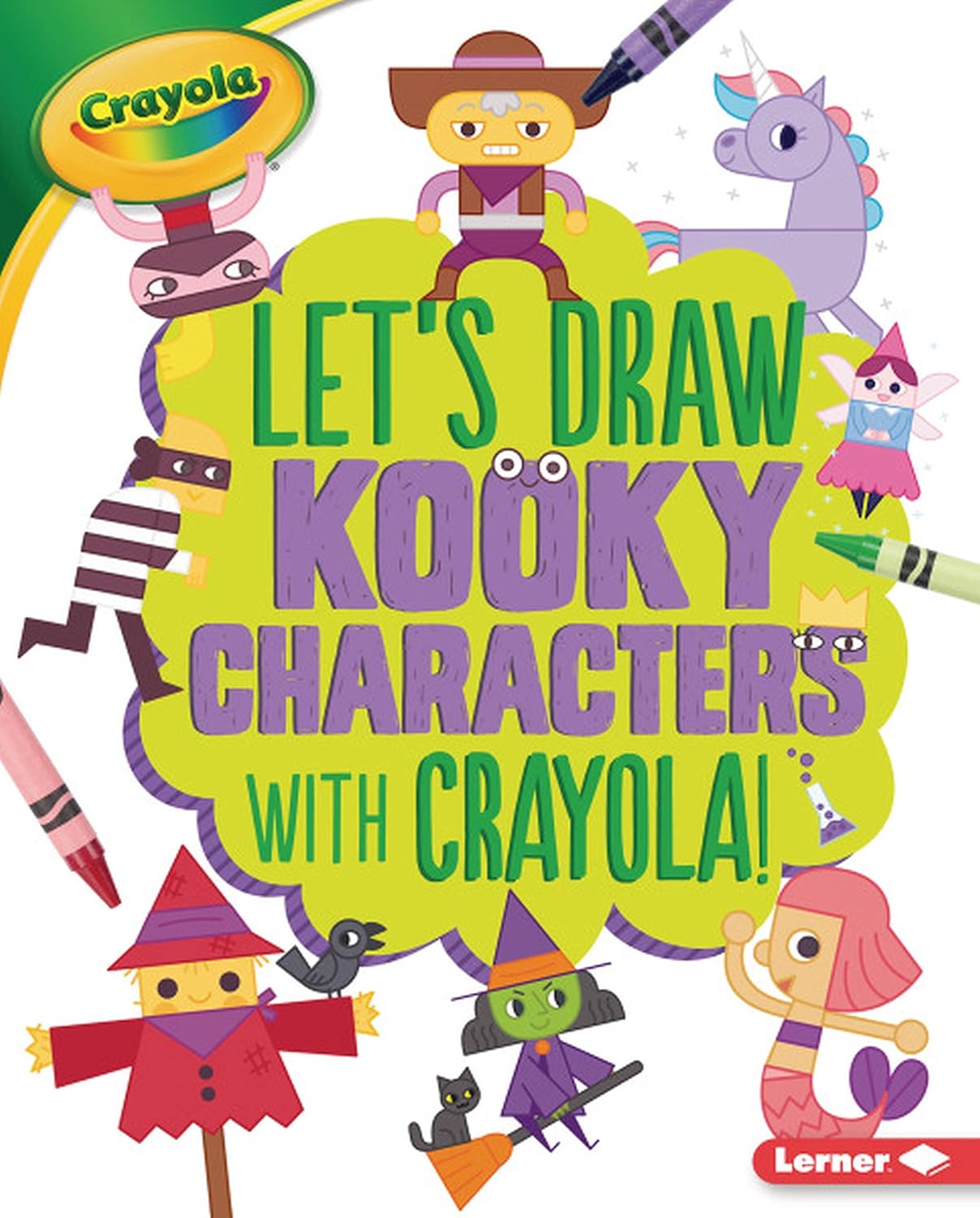 Marissa's Books & Gifts, LLC 9781541511040 Hardcover Let's Draw Kooky Characters with Crayola ®! (Let's Draw with Crayola ®!)