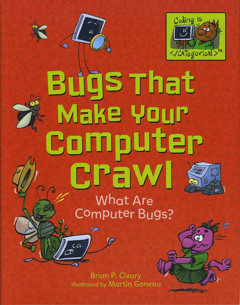 Marissa's Books & Gifts, LLC 9781541533097 Hardcover Bugs That Make Your Computer Crawl: What Are Computer Bugs? (Coding Is CATegorical™)