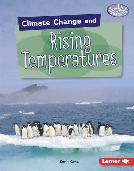 Marissa's Books & Gifts, LLC 9781541538627 Climate Change and Rising Temperatures: Searchlight Books- Climate Change