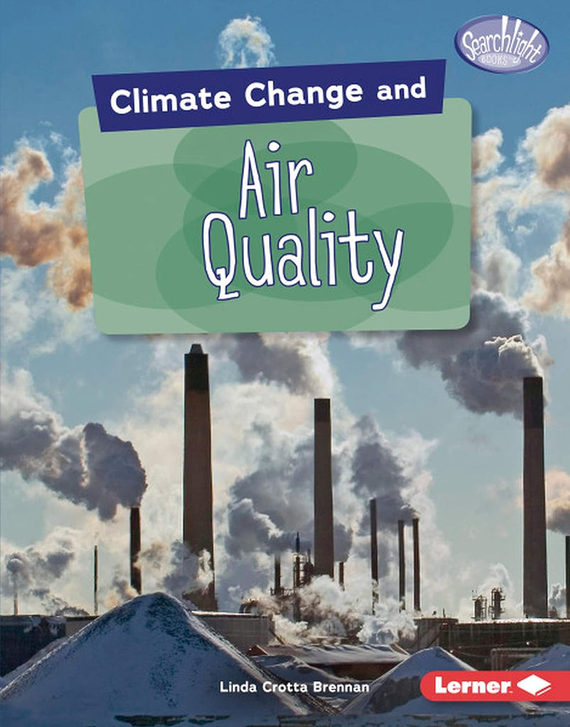 Marissa's Books & Gifts, LLC 9781541538641 Hardcover Climate Change and Air Quality (Searchlight Books ™ ― Climate Change)