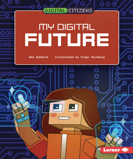 Marissa's Books & Gifts, LLC 9781541538795 My Digital Future: Digital Citizens