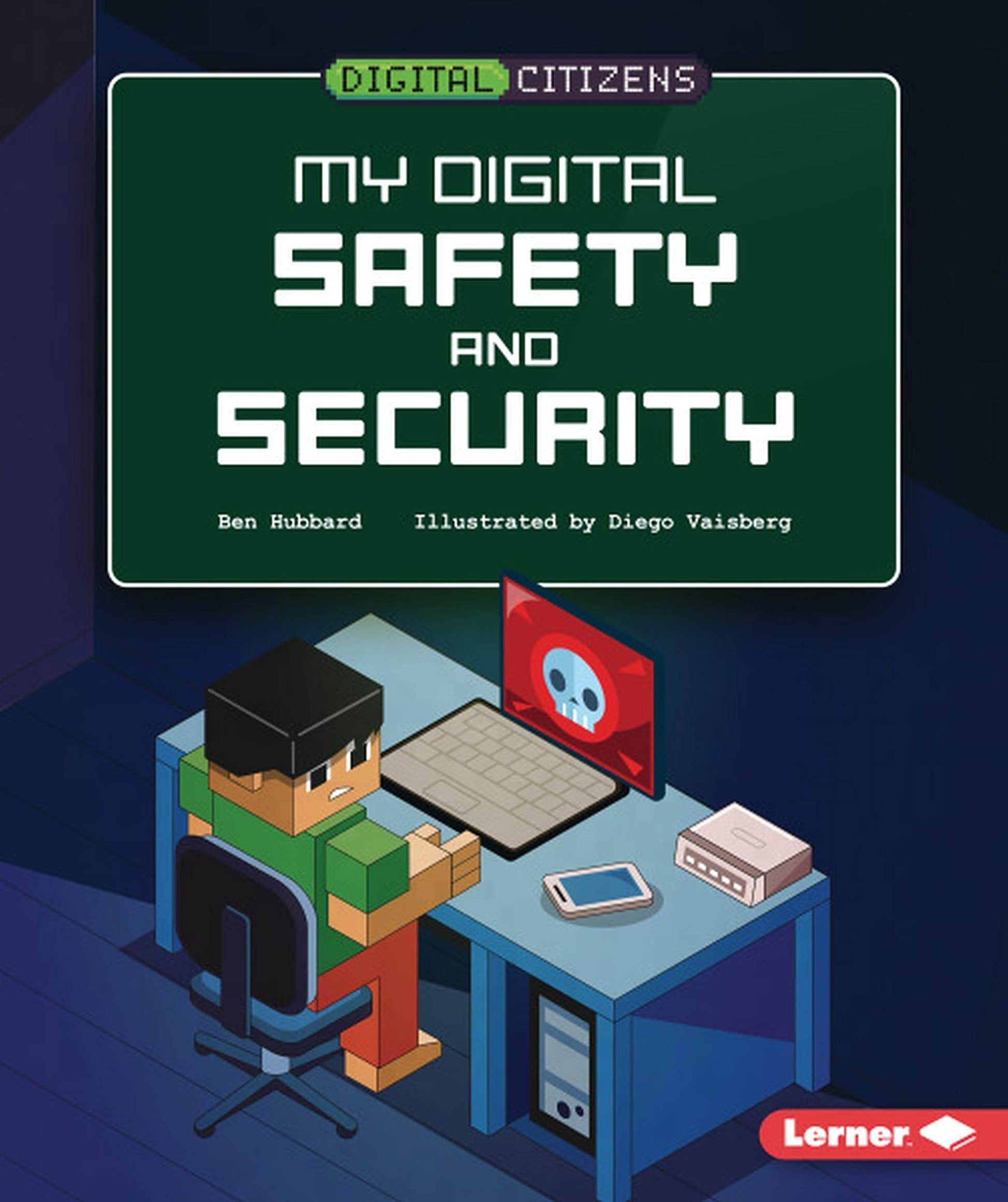 Marissa's Books & Gifts, LLC 9781541538825 My Digital Safety and Security: Digital Citizens