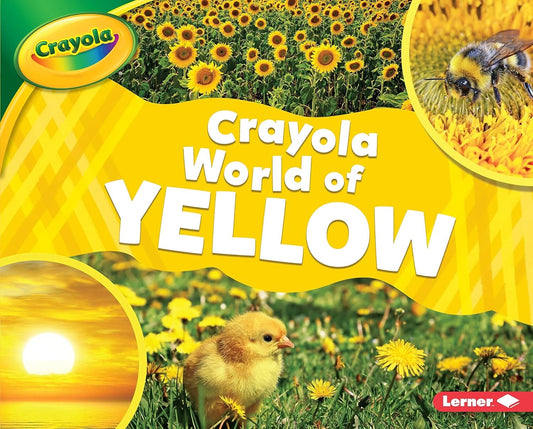 Marissa's Books & Gifts, LLC 9781541554689 Crayola ® World of Yellow: Crayola ® World of Color