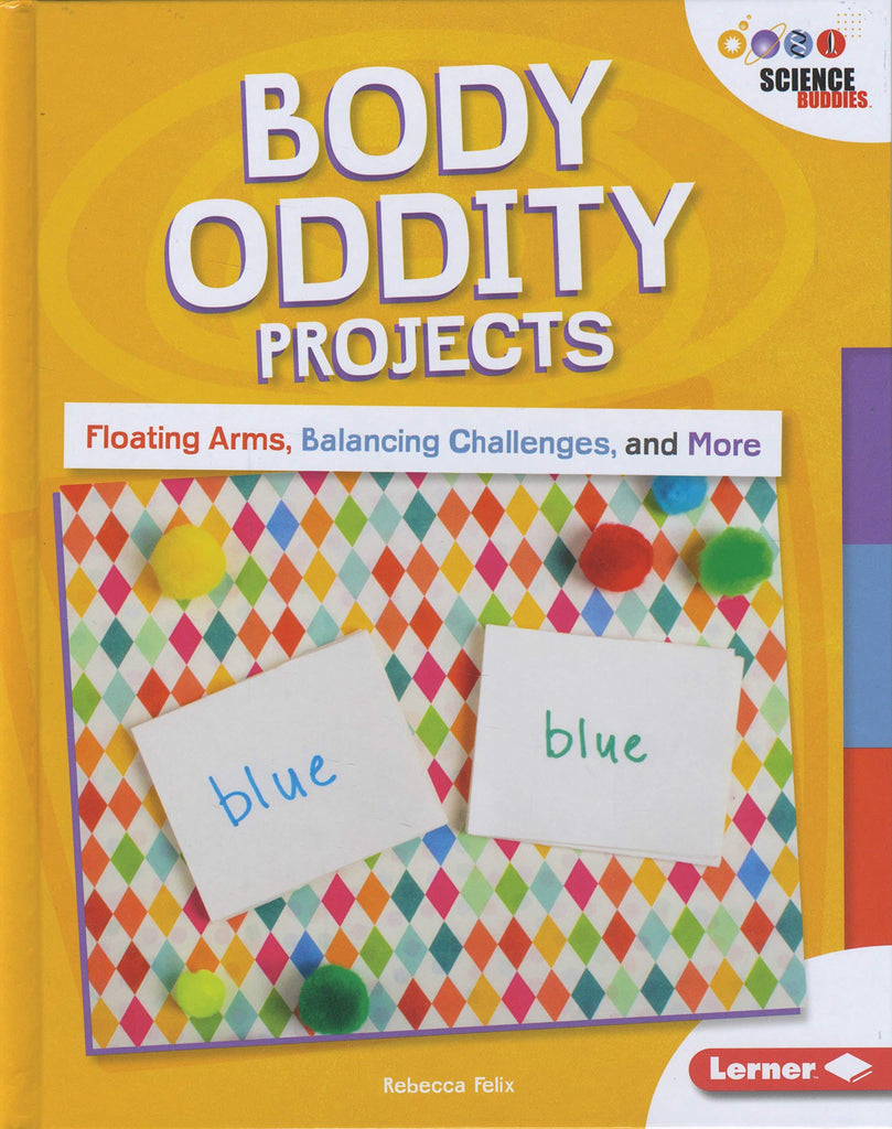 Marissa's Books & Gifts, LLC 9781541554948 Body Oddity Projects: Floating Arms, Balancing Challenges, and More