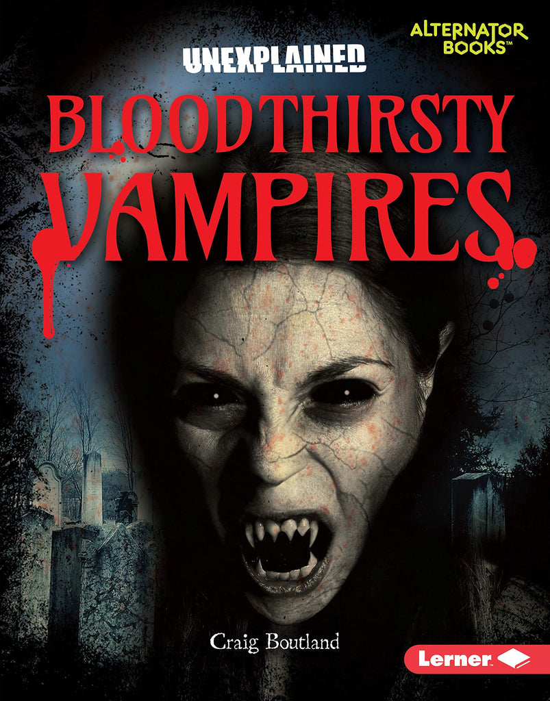 Marissa's Books & Gifts, LLC 9781541562868 Bloodthirsty Vampires: Unexplained