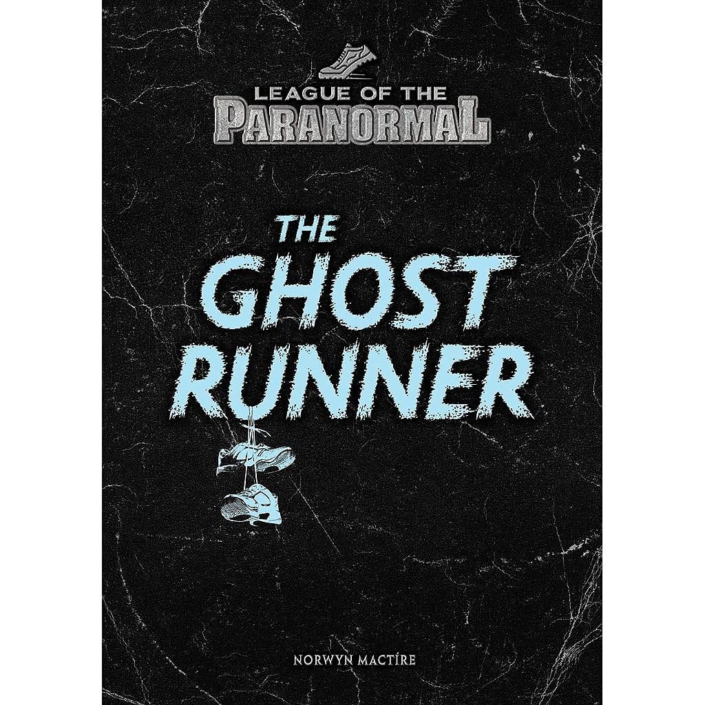 Marissa's Books & Gifts, LLC 9781541572959 The Ghost Runner: League of the Paranormal