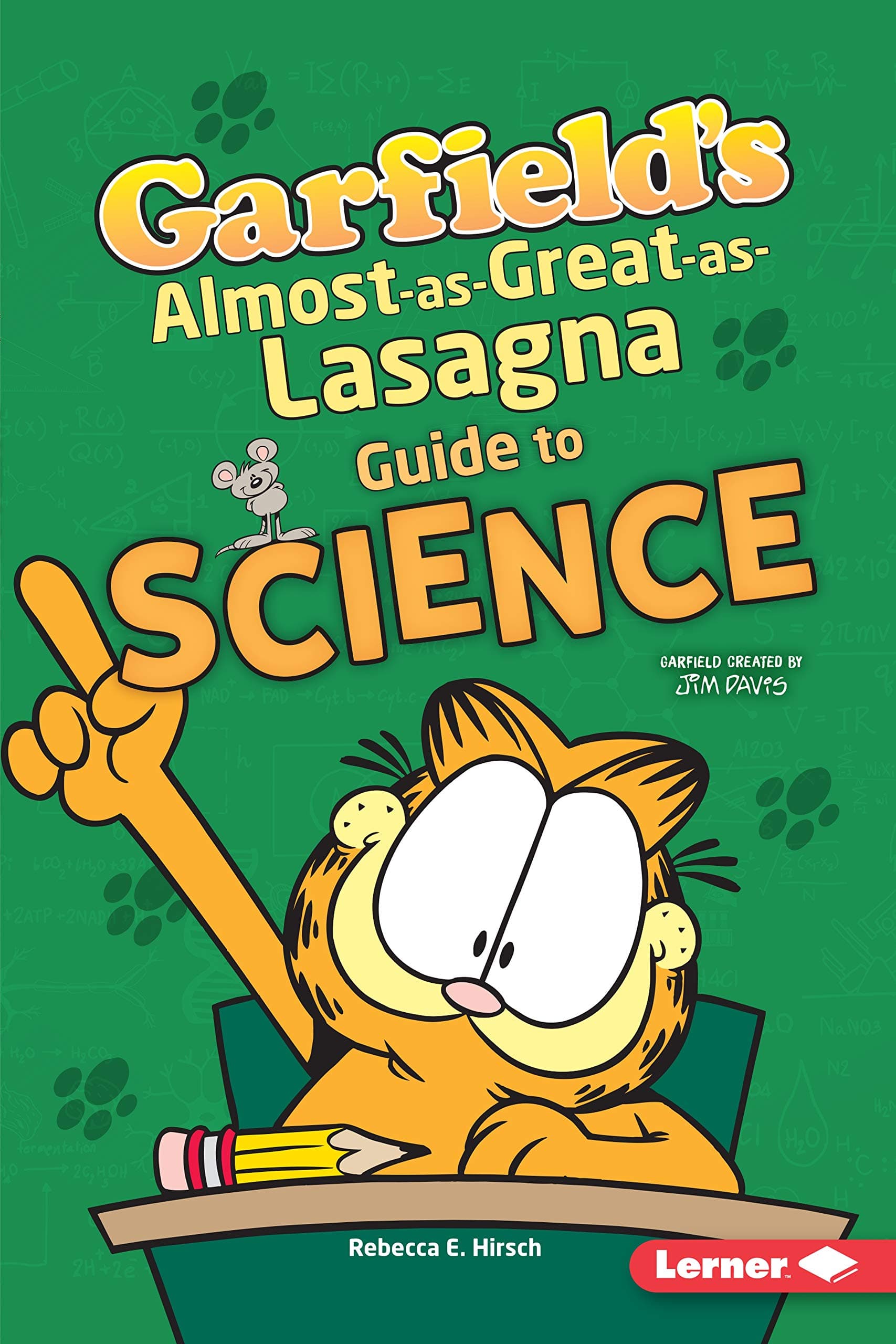 Marissa's Books & Gifts, LLC 9781541574274 Garfield's ® Almost-as-Great-as-Lasagna Guide to Science (Garfield's ® Fat Cat Guide to STEM Breakthroughs)