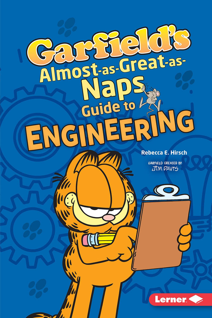 Marissa's Books & Gifts, LLC 9781541574281 Garfield's ® Almost-as-Great-as-Naps Guide to Engineering (Garfield's ® Fat Cat Guide to STEM Breakthroughs)