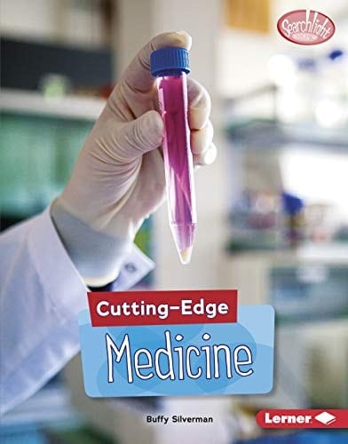 Marissa's Books & Gifts, LLC 9781541576810 Hardcover Cutting-Edge Medicine (Searchlight Books ― Cutting-Edge STEM)