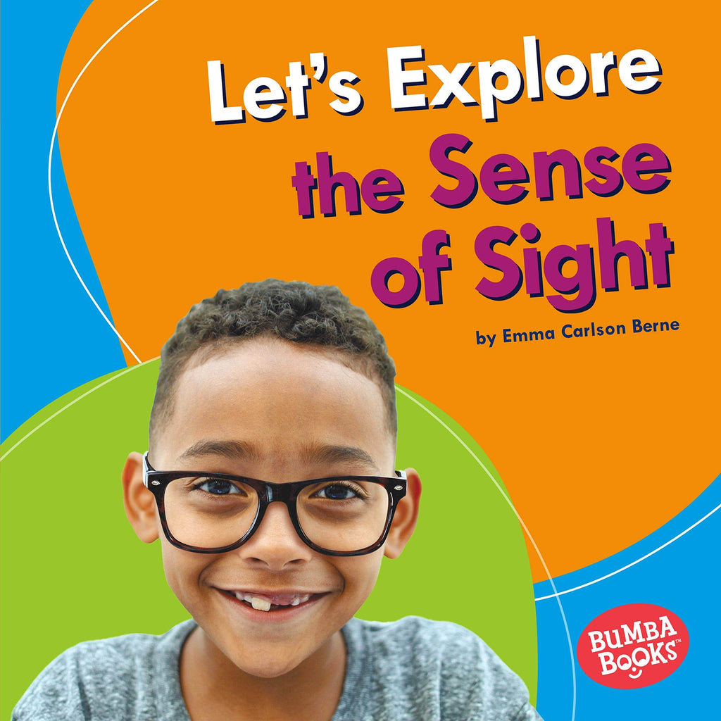 Marissa's Books & Gifts, LLC 9781541576872 Let's Explore the Sense of Sight: Discover Your Senses