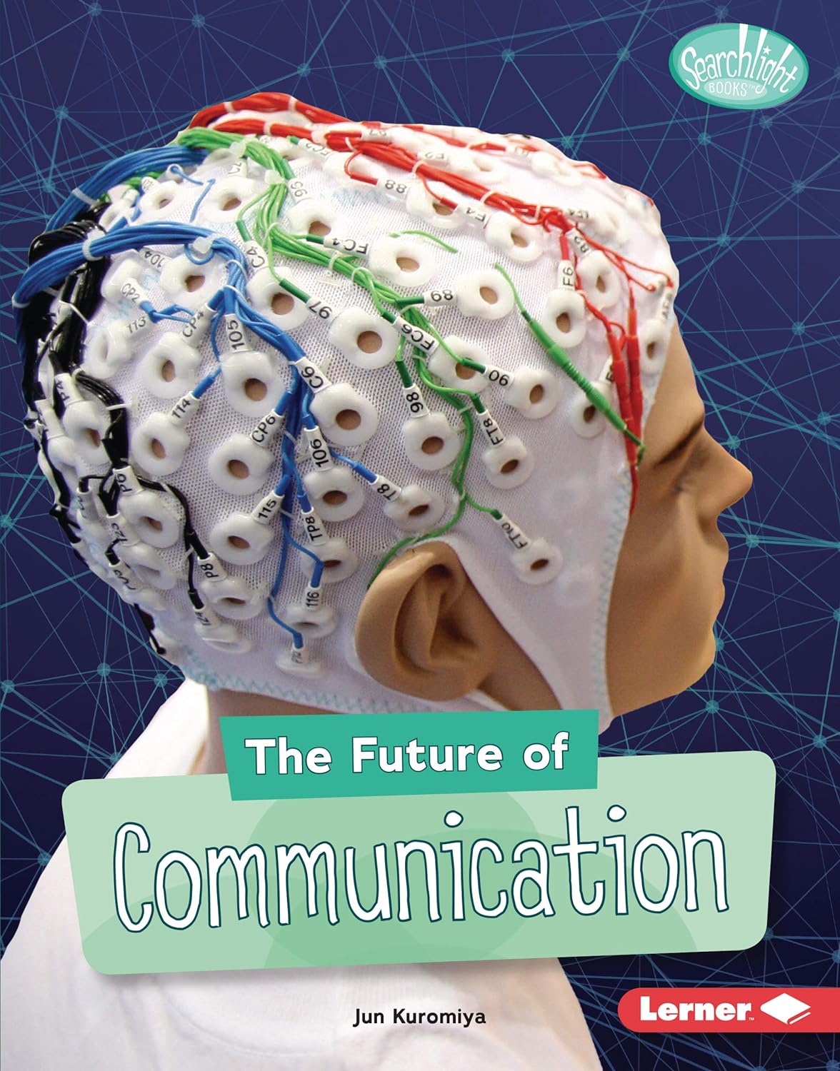 Marissa's Books & Gifts, LLC 9781541597327 Hardcover The Future of Communication (Searchlight Books ™ ― Future Tech)