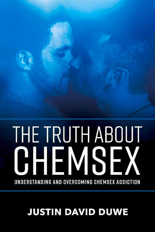 Marissa's Books & Gifts, LLC 9781543926040 The Truth About Chemsex: Understanding and Overcoming Chemsex Addiction