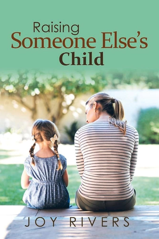 Marissa's Books & Gifts, LLC 9781543973686 Paperback Raising Someone Else's Child