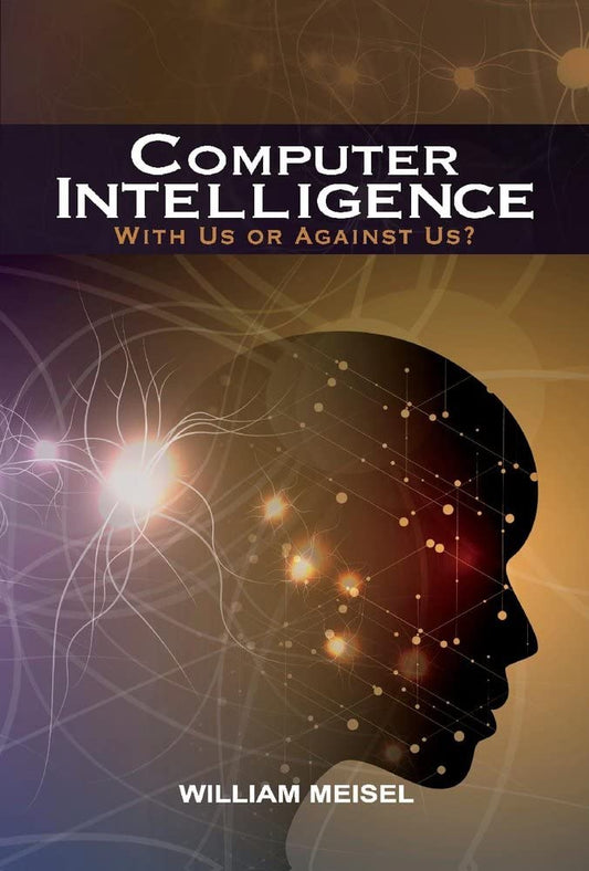 Marissa's Books & Gifts, LLC 9781543983210 Computer Intelligence: With Us or Against Us?